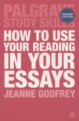 How to Use Your Reading in Your Essays
            
                Palgrave Study Skills