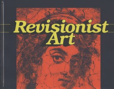 Revisionist Art: Thirty Works By Bob Dylan