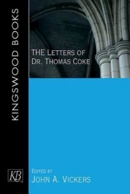The Letters of Dr Thomas Coke