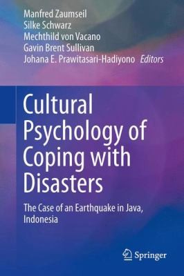 Cultural Psychology Of Coping With Disasters The Case Of An Earthquake In Java Indonesia