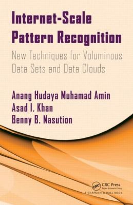 Internet-Scale Pattern Recognition: New Techniques For Voluminous Data Sets And Data Clouds