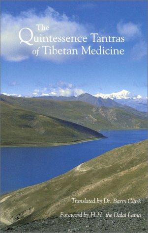 The quintessence tantras of Tibetan medicine