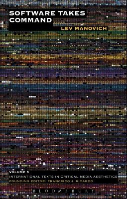 Software Takes Command: Extending the Language of New Media