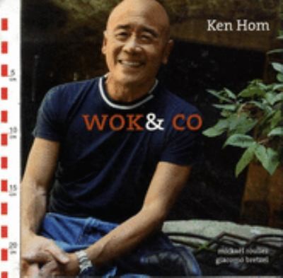 Wok Co: The Very Best of Ken Hom