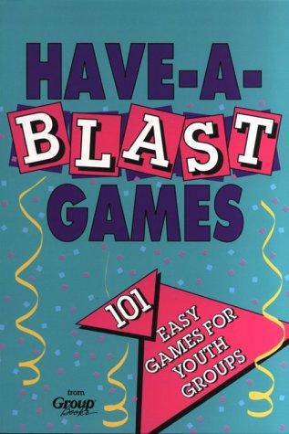 Have-a-Blast Games for Youth Groups
