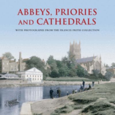 Abbeys Priories and Cathedrals Historic Britain
