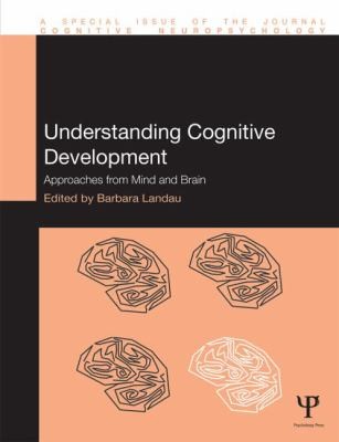 Understanding Cognitive Development Approaches From Mind And Brain