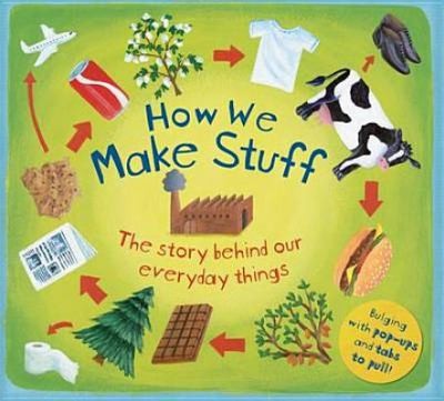 How We Make Stuff
