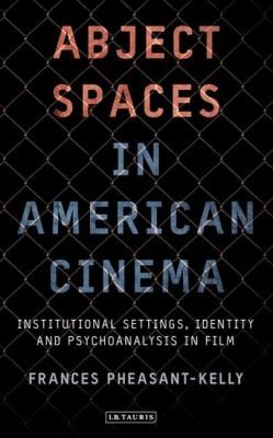 Abject Spaces In American Cinema