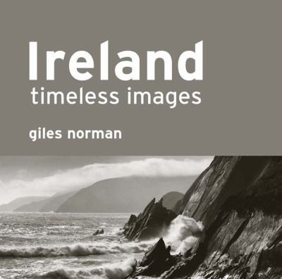 Ireland Timeless Images By Giles Norman