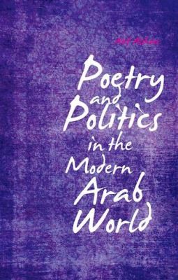 Poetry And Politics In The Modern Arab World