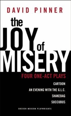 The Joy of Misery: Four One-Act Plays