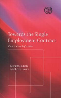 Towards The Single Employment Contract: Comparative Reflections