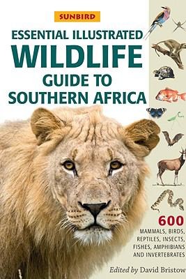 Essential Illustrated Wildlife Guide To Southern Africa