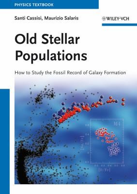 Old Stellar Populations: How To Study The Fossil Record Of Galaxy Formation