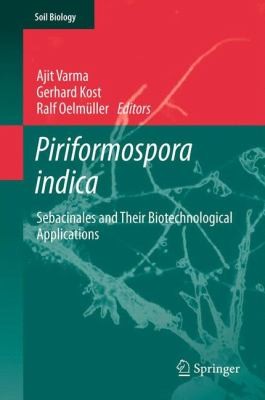 Piriformospora Indica: Sebacinales and Their Biotechnological Applications