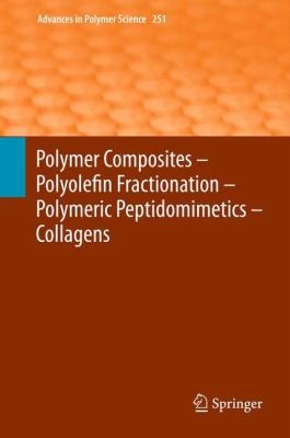 Polymer Composites, Polyolefin Fractionation, Polymeric Peptidomimetics, Collagens