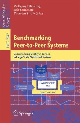 Benchmarking Peertopeer Systems Understanding Quality Of Service In Largescale Distributed Systems