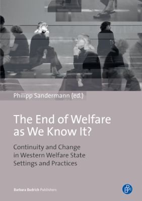 The End of Welfare as We Know It: Continuity and Change in Western Welfare Practices