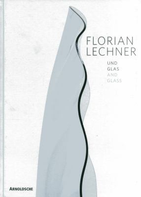 Florian Lechner and Glass
