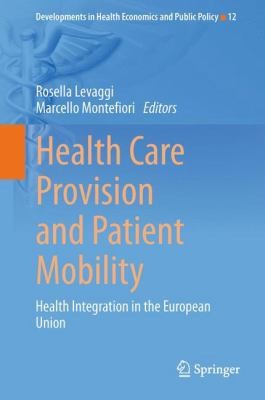 Health Care Provision and Patient Mobility: Health Integration in the European Union