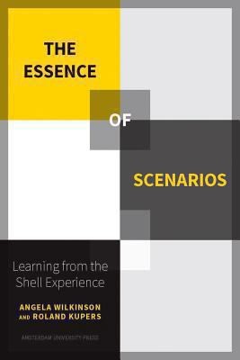 The Essence Of Scenarios Learning From The Shell Experience