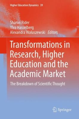 Transformations in Research, Higher Education, and the Academic Market: The Breakdown of Scientific Thought