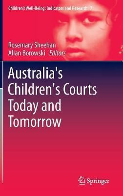 Australias Childrens Courts Today and Tomorrow
            
                Childrens WellBeing Indicators and Research