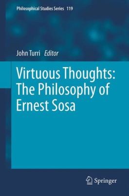 Virtuous Thoughts The Philosophy Of Ernest Sosa