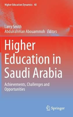 Higher Education In Saudi Arabia: Achievements, Challenges, And Opportunities