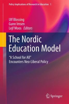 The Nordic Education Model: Encounters with Neoliberal Policy