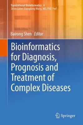 Bioinformatics for Diagnosis, Prognosis, and Treatment of Complex Diseases
