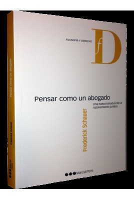 Pensar como un abogado : una nueva introducción al razonamiento jurídico