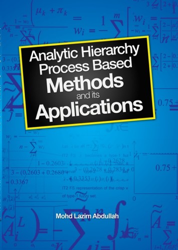 Analytic Hierarchy Process Based Methods and its Applications