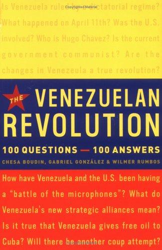 Venezuelan Revolution: 100 Questions -- 100 Answers