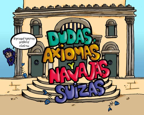 Dudas, axiomas y navajas suizas