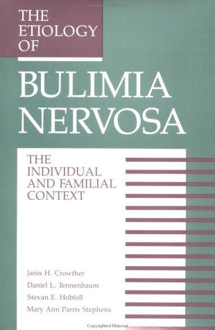 The Etiology of Bulimia Nervosa