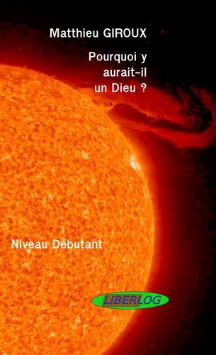 Pourquoi y aurait il un Dieu ?