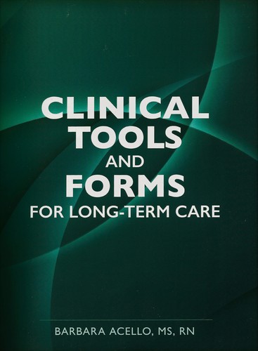 Clinical Tools and Forms for Long-Term Care