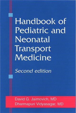 Handbook of Pediatric and Neonatal Transport Medicine