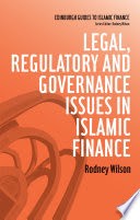 Legal, Regulatory and Governance Issues in Islamic Finance