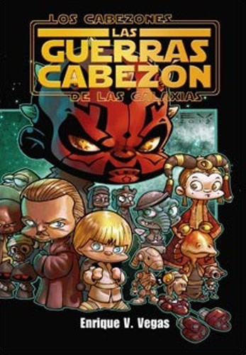 Las guerras Cabezón de las Galaxias
