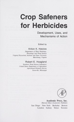 Crop safeners for herbicides : development, uses, and mechanisms of action