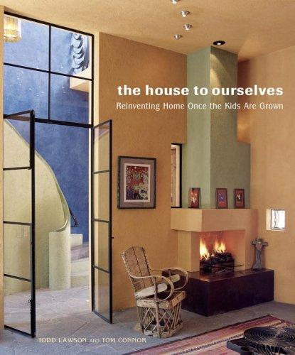 The house to ourselves
