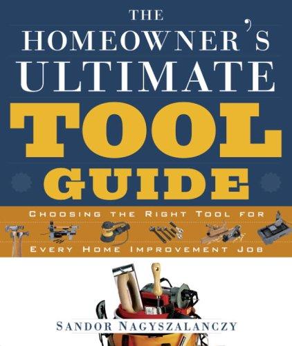 The Homeowner's Ultimate Tool Guide