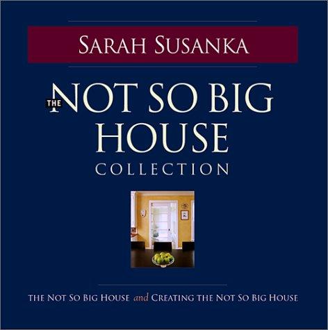 The Not So Big House Collection