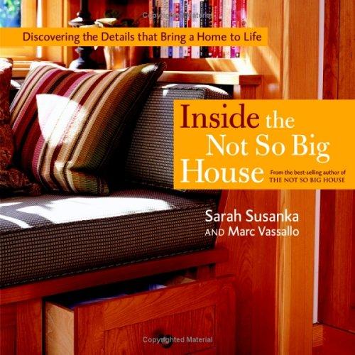 Inside the Not So Big House