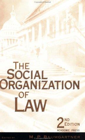 The Social Organization of Law