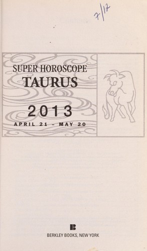 Super Horoscope Taurus 2013