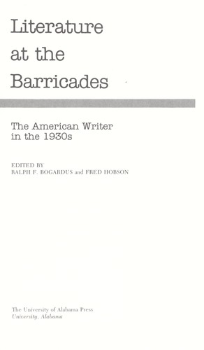 Literature at the barricades : the American writer in the 1930s